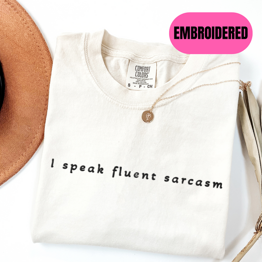 I Speak Fluent Sarcasm